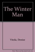 The Winter Man by Denise Vitola
