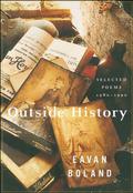 Outside History: Selected Poems, 1980-1990 by Eavan Boland
