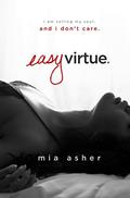 Easy Virtue (Virtue #1) by Mia Asher
