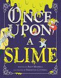 Once Upon a Slime by Samantha Cotterill