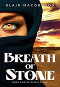 Breath of Stone (Desert Rising #2) by Blair MacGregor