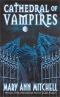 Cathedral of Vampires (Marquis de Sade #3) by Mary Ann Mitchell