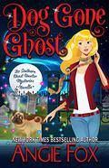 Dog Gone Ghost by Angie Fox, Tavia Gilbert