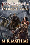 Taerak's Void (Fantastica #1) by M.R. Mathias