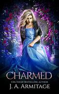 Charmed (Cinderella Reverse Fairytale #3) by J.A. Armitage