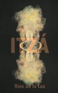 Itzá by Rios de la Luz