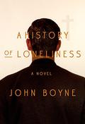 A History of Loneliness by John Boyne