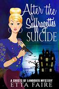 After the Suffragette's Suicide (Ghosts of Landover #2) by Etta Faire