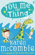 The Legend of the Loch Ness Lilo (You, Me and Thing #3) by Karen McCombie