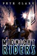 Midnight Riders by Pete Clark
