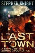 The Last Town by Stephen Knight