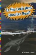 Is the Loch Ness Monster Real? by Allison Lassieur