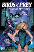 Birds of Prey: Murder and Mystery (Birds of Prey 1999 2nd Collected Editions #4) by John Workman