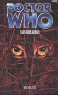 Doctor Who: Superior Beings (Past Doctor Adventures #43) by Nick Walters