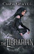 The Librarian (The Goblin Archives #1) by Ciara Graves