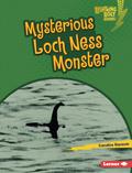 Mysterious Loch Ness Monster by Candice Ransom