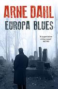 Europa Blues (A-gruppen/Intercrime #4) by Arne Dahl