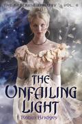 The Unfailing Light (Katerina #2) by Robin Bridges