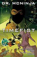 Adventures of Dr. McNinja Volume 2: Time Fist (Adventures of Dr. McNinja, Volume II #2) by Anthony Clark