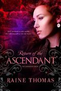 Return of the Ascendant (Ascendant #1) by Raine Thomas