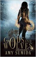 Of Gods and Wolves by Amy Sumida