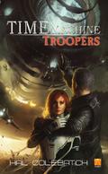 Time Machine Troopers by Hal G.P. Colebatch