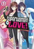 Superwomen in Love!, Vol. 1 (Superwomen in Love! #1) by sometime
