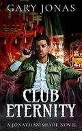 Club Eternity: Mass Market Paperback  (Jonathan Shade) (Jonathan Shade #9) by Gary Jonas