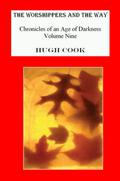 The Worshippers and the Way (Chronicles of an Age of Darkness #9) by Hugh Cook