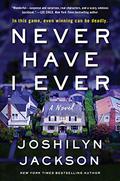 Never Have I Ever by Joshilyn Jackson