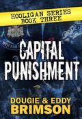 Capital Punishment (Hooligan Series #3) by Eddy Brimson
