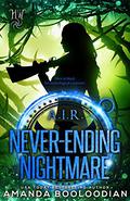 Never-Ending Nightmare (AIR #5) by Amanda Booloodian