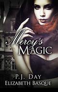 Mercy's Magic (Mercedes Cruz #1) by Elizabeth Basque