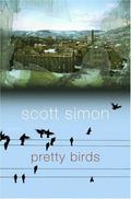 Pretty Birds by Scott Simon
