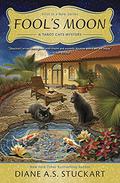 Fool's Moon (Tarot Cats Mystery #1) by Diane A.S. Stuckart