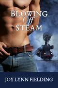 Blowing Off Steam by Joy Lynn Fielding