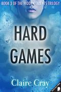 Hard Games (The Hidden Talents Trilogy #3) by Claire Cray