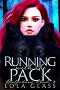 Running with the Pack by Lola Glass