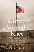The Heartbeat of Wounded Knee by David Treuer