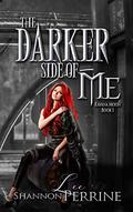 The Darker Side of Me (Ravana Moon #1) by S.L. Perrine
