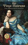 The Time Heiress (The Time Mistress #2) by Georgina Young-Ellis