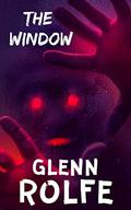 The Window by Glenn Rolfe