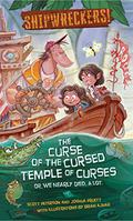 Shipwreckers: The Curse of the Cursed Temple of Curses or We Nearly Died. A Lot A Lot by Scott D. Peterson