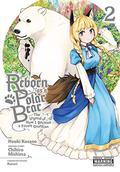 Reborn as a Polar Bear: The Legend of How I Became a Forest Guardian, Vol. 2 (Reborn as a Polar Bear: The Legend of How I Became a Forest Guardian #2) by Houki Kusano