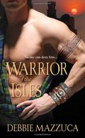 Warrior of the Isles (Men of the Isles #2) by Debbie Mazzuca