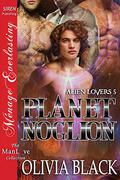 Planet Noglion (Alien Lovers #5) by Olivia Black