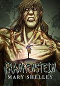 Frankenstein by Mary Wollstonecraft Shelley