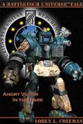 BattleTech: Angry Voices In The Dark by Loren L. Coleman
