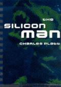The Silicon Man by Charles Platt