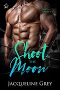 Shoot the Moon (Suit of Harte’s #2) by Jacqueline Grey